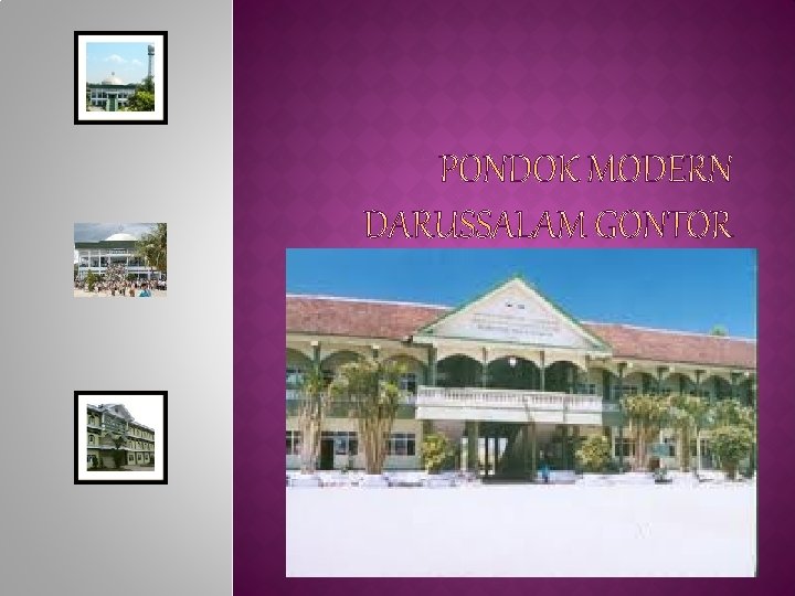 Pondok Modern Darussalam Gontor Memiliki Sejarah Yang Panjang