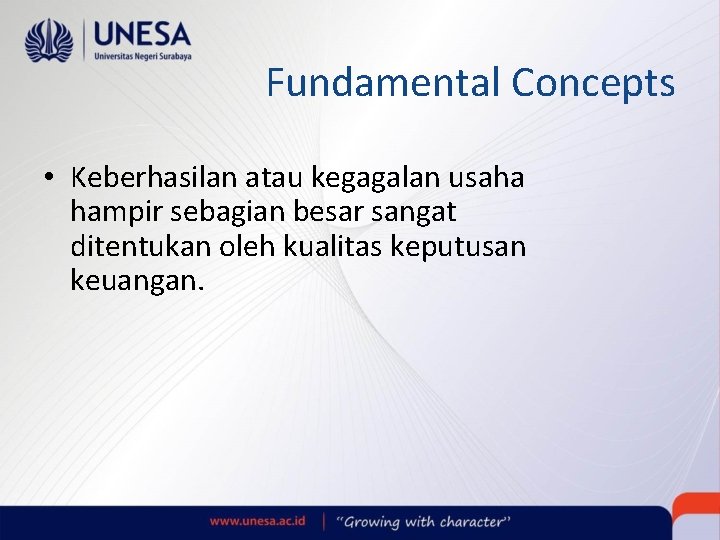 Fundamental Concepts • Keberhasilan atau kegagalan usaha hampir sebagian besar sangat ditentukan oleh kualitas