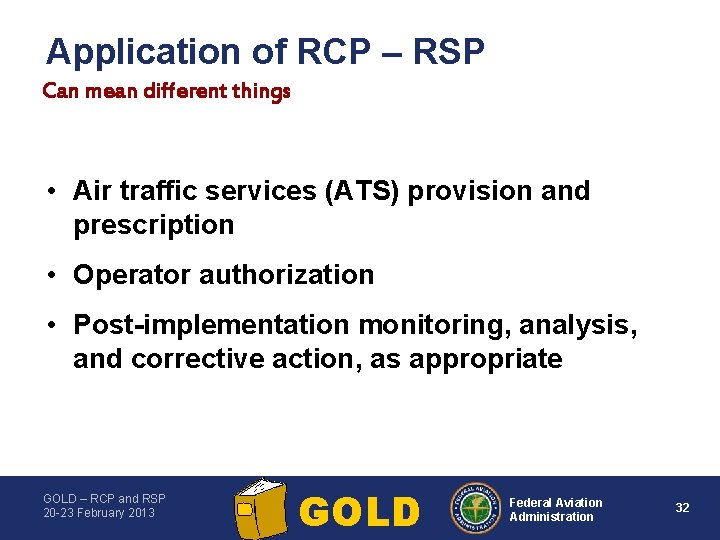 Application of RCP – RSP Can mean different things • Air traffic services (ATS)
