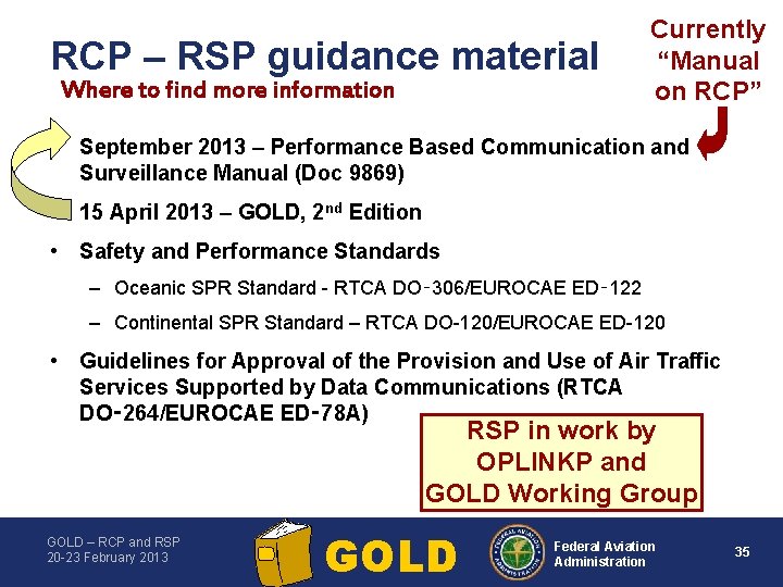 RCP – RSP guidance material Where to find more information Currently “Manual on RCP”