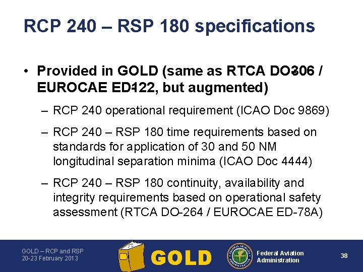 RCP 240 – RSP 180 specifications • Provided in GOLD (same as RTCA DO