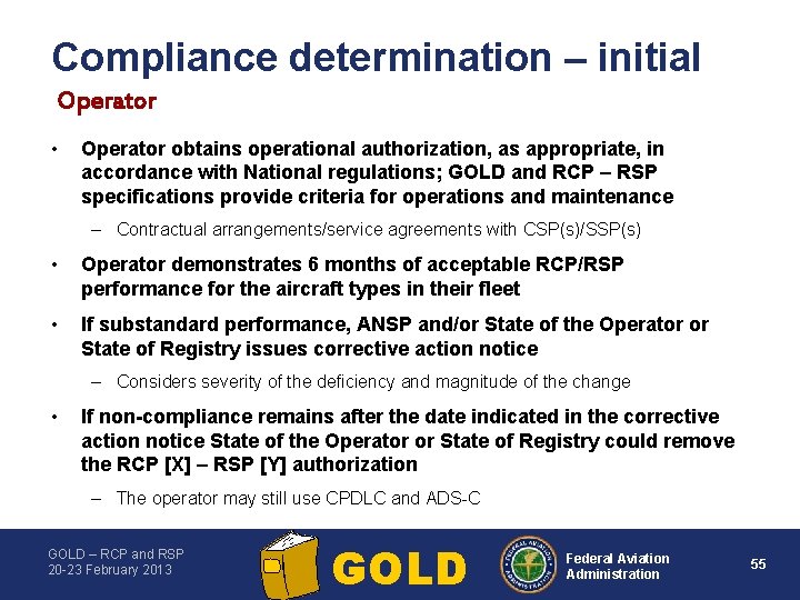 Compliance determination – initial Operator • Operator obtains operational authorization, as appropriate, in accordance