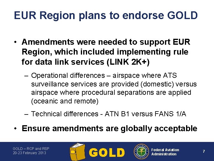EUR Region plans to endorse GOLD • Amendments were needed to support EUR Region,