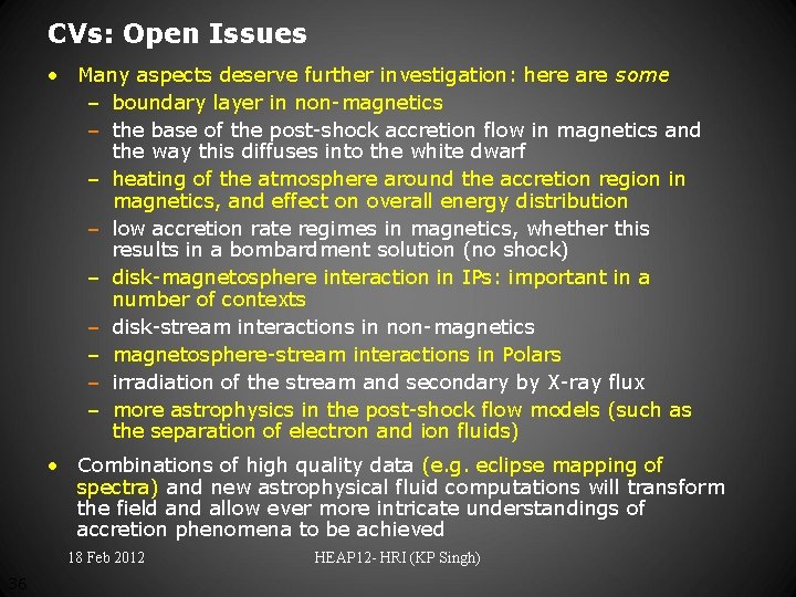 CVs: Open Issues • Many aspects deserve further investigation: here are some – boundary