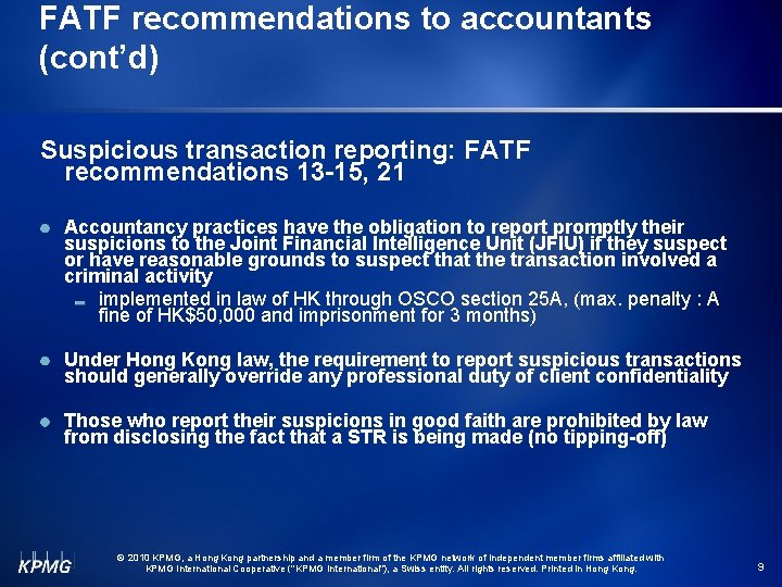 FATF recommendations to accountants (cont’d) Suspicious transaction reporting: FATF recommendations 13 -15, 21 Accountancy