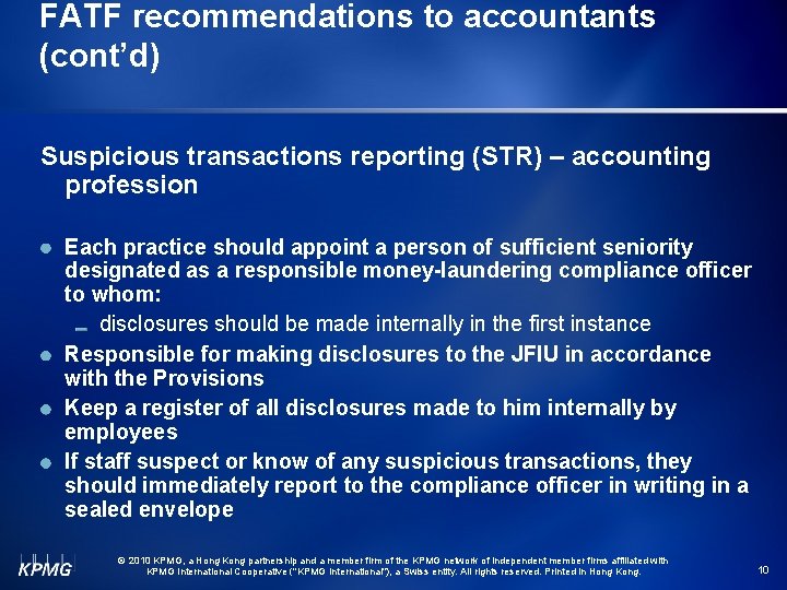 FATF recommendations to accountants (cont’d) Suspicious transactions reporting (STR) – accounting profession Each practice