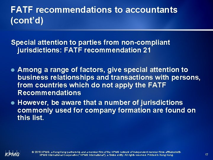 FATF recommendations to accountants (cont’d) Special attention to parties from non-compliant jurisdictions: FATF recommendation