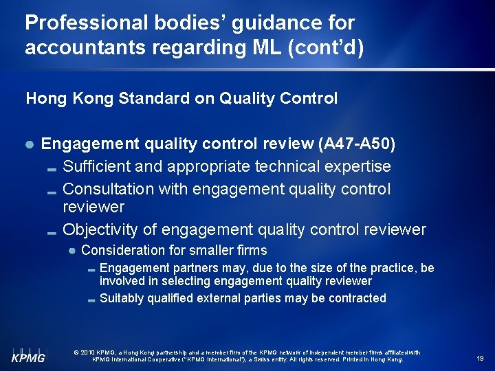 Professional bodies’ guidance for accountants regarding ML (cont’d) Hong Kong Standard on Quality Control