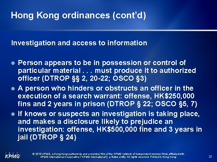 Hong Kong ordinances (cont’d) Investigation and access to information Person appears to be in