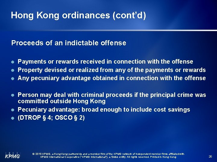 Hong Kong ordinances (cont’d) Proceeds of an indictable offense Payments or rewards received in