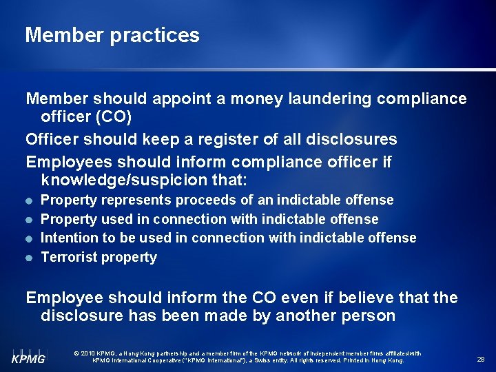 Member practices Member should appoint a money laundering compliance officer (CO) Officer should keep