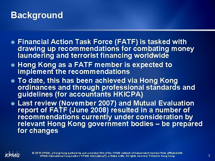 Background Financial Action Task Force (FATF) is tasked with drawing up recommendations for combating