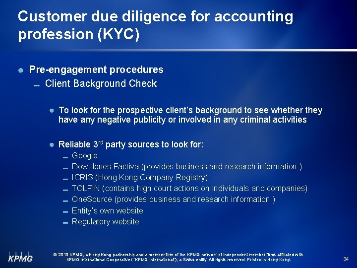 Customer due diligence for accounting profession (KYC) Pre-engagement procedures Client Background Check To look