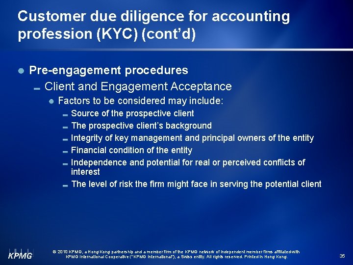Customer due diligence for accounting profession (KYC) (cont’d) Pre-engagement procedures Client and Engagement Acceptance