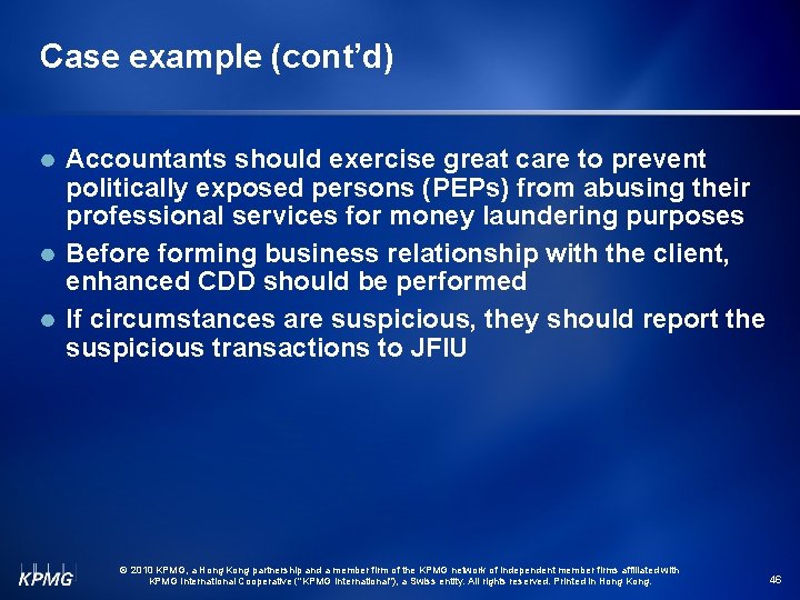 Case example (cont’d) Accountants should exercise great care to prevent politically exposed persons (PEPs)