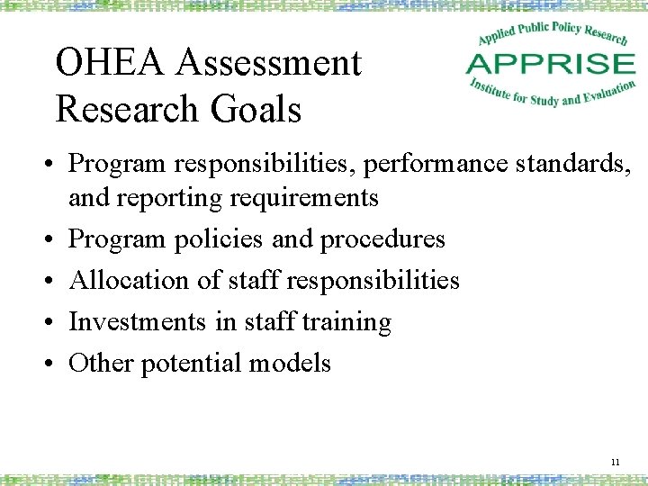 OHEA Assessment Research Goals • Program responsibilities, performance standards, and reporting requirements • Program