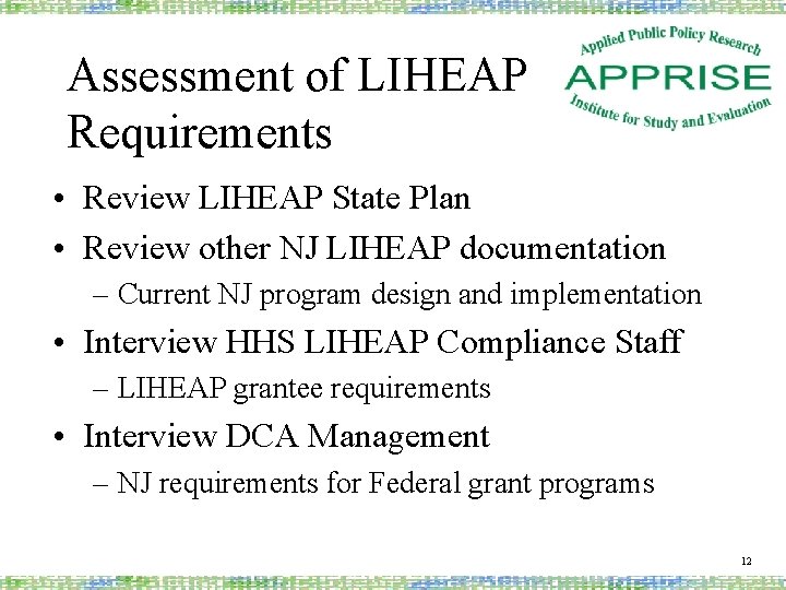 Assessment of LIHEAP Requirements • Review LIHEAP State Plan • Review other NJ LIHEAP