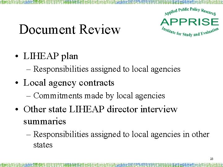 Document Review • LIHEAP plan – Responsibilities assigned to local agencies • Local agency