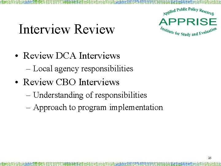 Interview Review • Review DCA Interviews – Local agency responsibilities • Review CBO Interviews