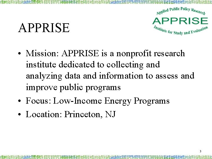 APPRISE • Mission: APPRISE is a nonprofit research institute dedicated to collecting and analyzing