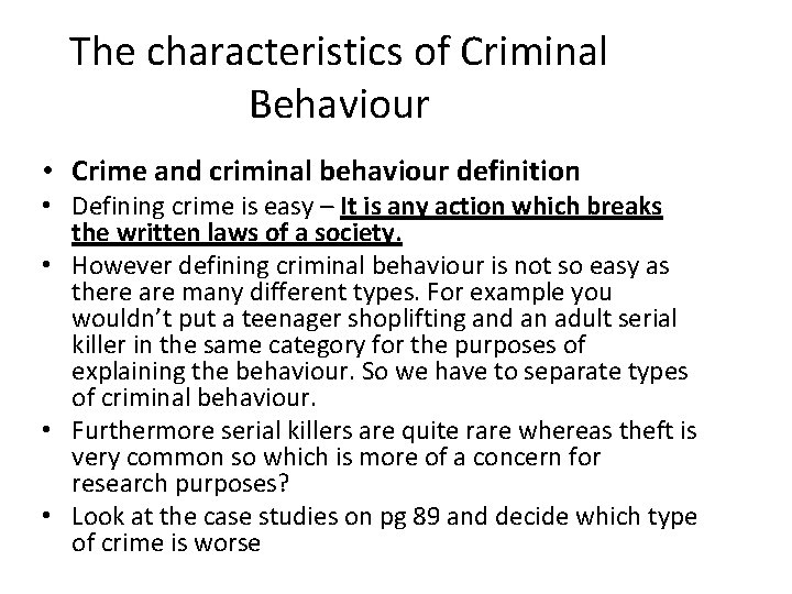 The characteristics of Criminal Behaviour • Crime and criminal behaviour definition • Defining crime