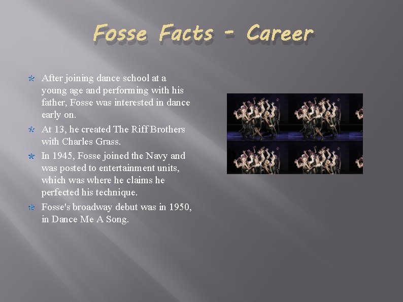 Fosse Facts - Career After joining dance school at a young age and performing