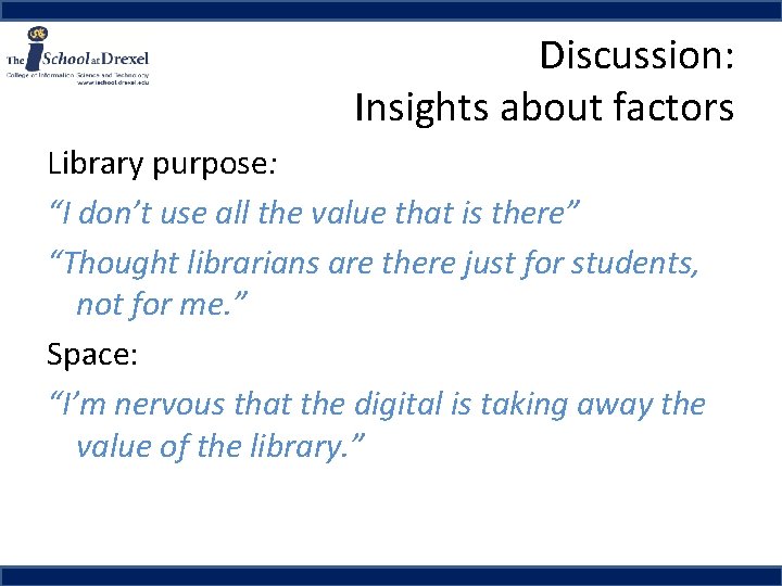 Discussion: Insights about factors Library purpose: “I don’t use all the value that is