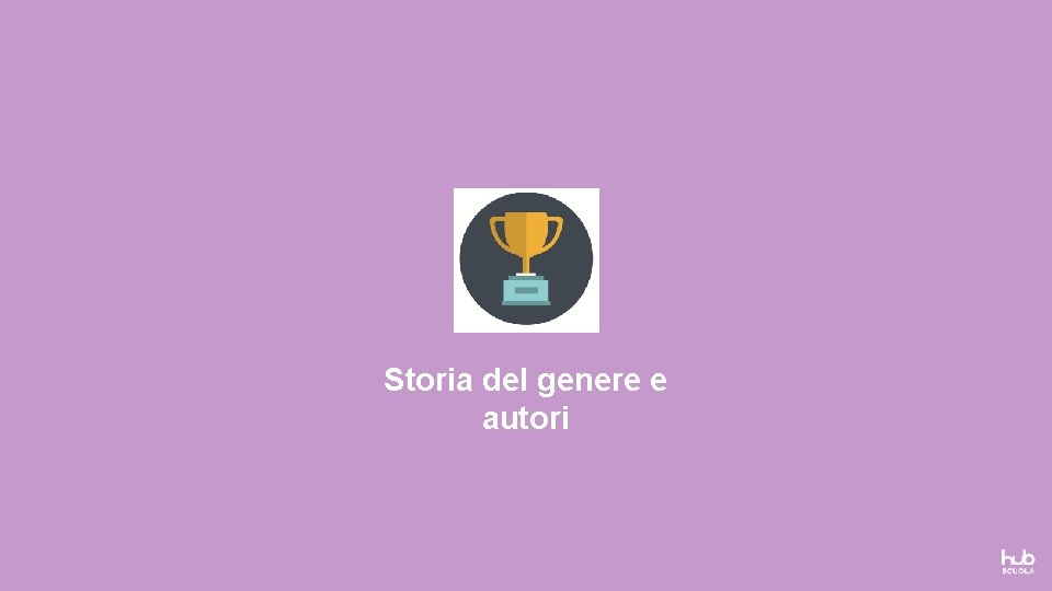 Storia del genere e autori 