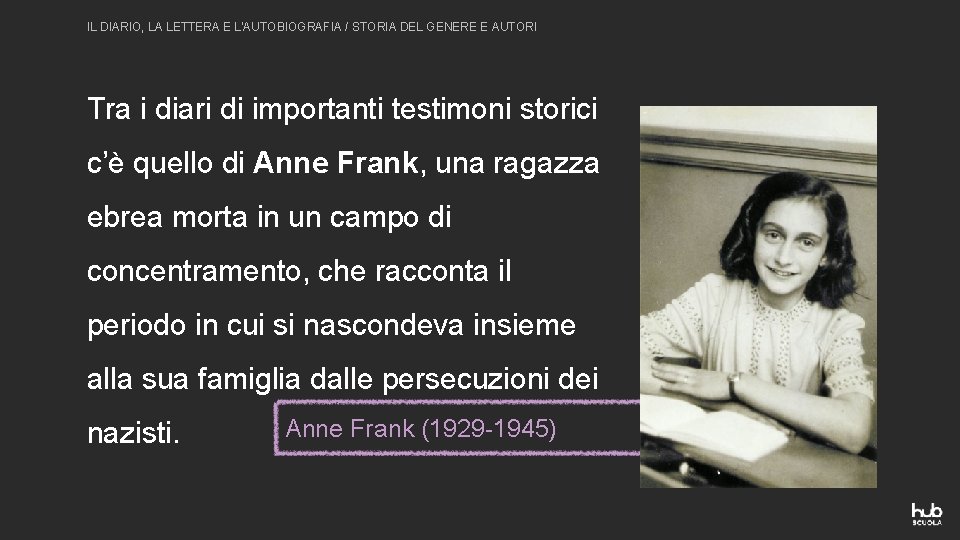 IL DIARIO, LA LETTERA E L'AUTOBIOGRAFIA / STORIA DEL GENERE E AUTORI Tra i