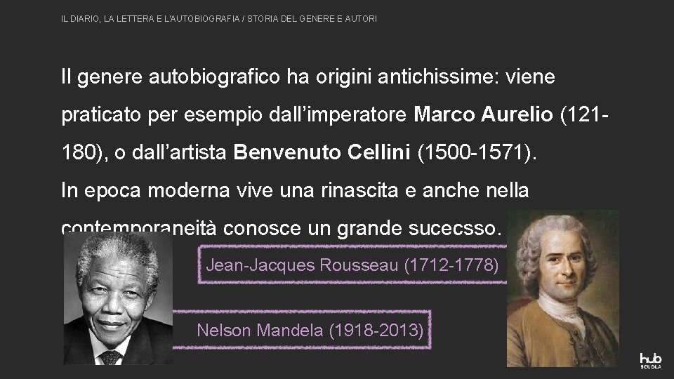 IL DIARIO, LA LETTERA E L'AUTOBIOGRAFIA / STORIA DEL GENERE E AUTORI Il genere
