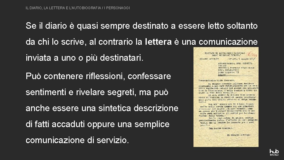 IL DIARIO, LA LETTERA E L'AUTOBIOGRAFIA / I PERSONAGGI Se il diario è quasi