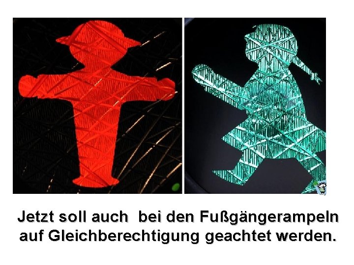 Jetzt soll auch bei den Fußgängerampeln auf Gleichberechtigung geachtet werden. 