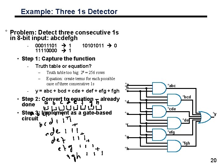 Example: Three 1 s Detector ° Problem: Detect three consecutive 1 s in 8