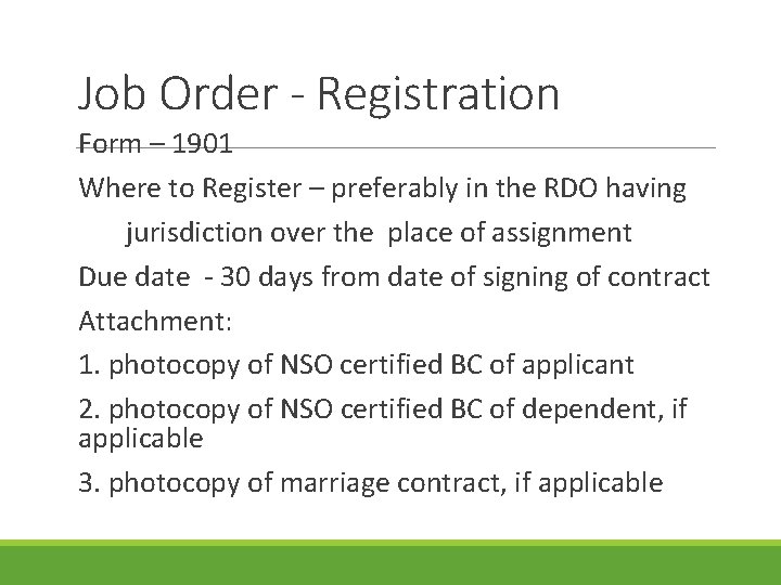 Job Order - Registration Form – 1901 Where to Register – preferably in the