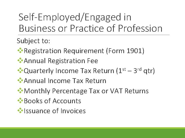 Self-Employed/Engaged in Business or Practice of Profession Subject to: v. Registration Requirement (Form 1901)