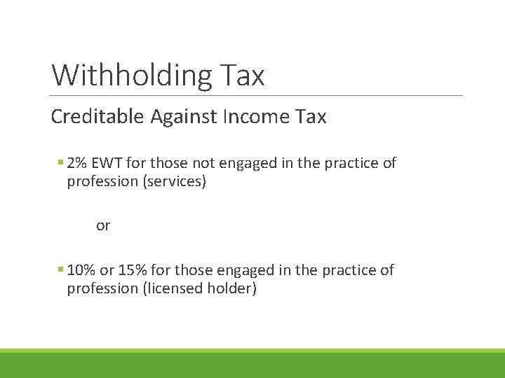 Withholding Tax Creditable Against Income Tax § 2% EWT for those not engaged in