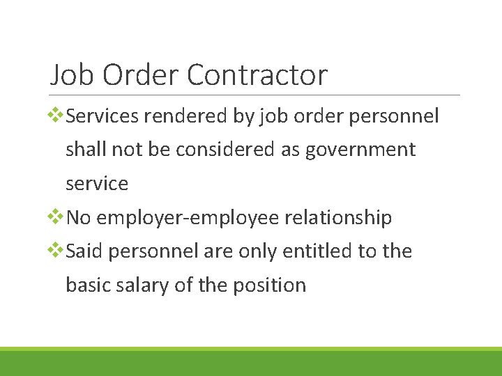 Job Order Contractor v. Services rendered by job order personnel shall not be considered