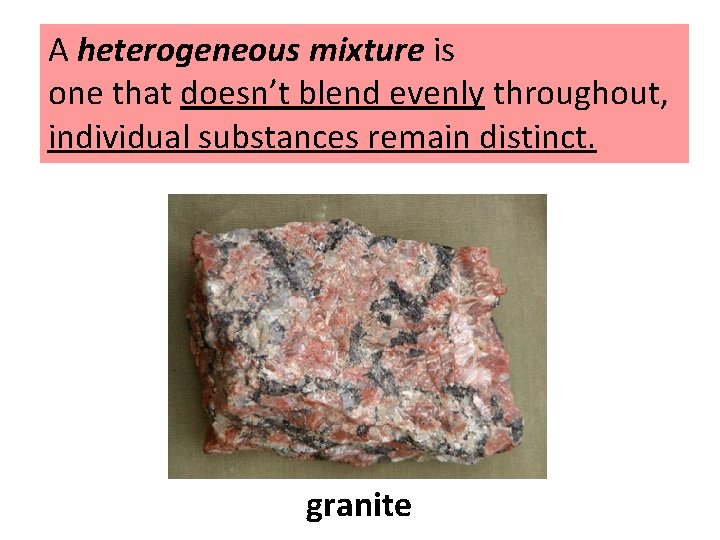 A heterogeneous mixture is one that doesn’t blend evenly throughout, individual substances remain distinct.