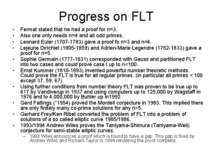 Progress on FLT • • • Fermat stated that he had a proof for