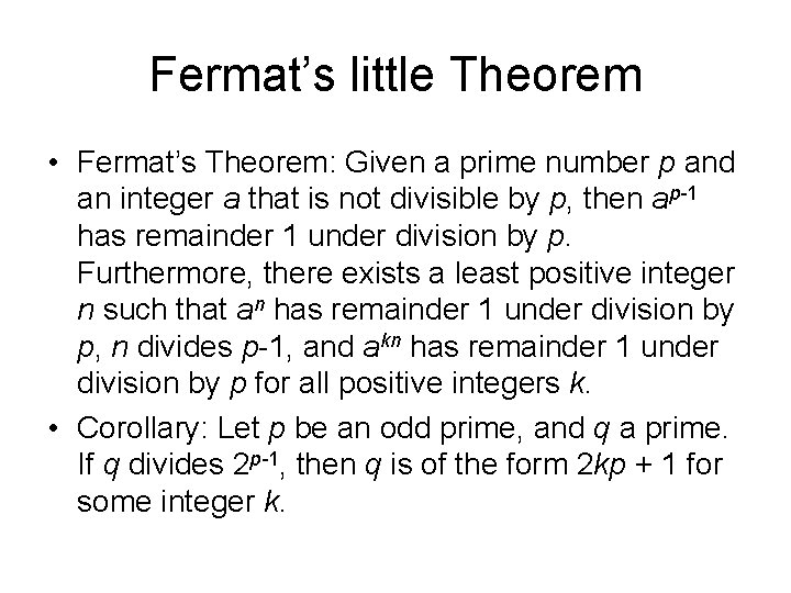 Fermat’s little Theorem • Fermat’s Theorem: Given a prime number p and an integer