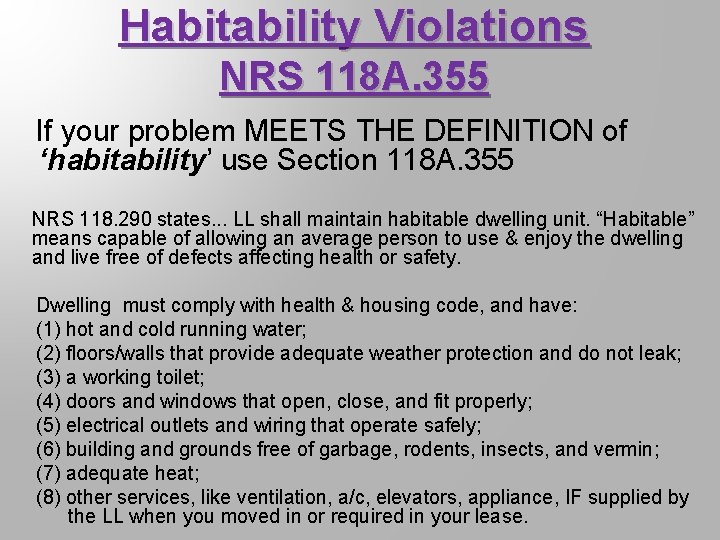 Habitability Violations NRS 118 A. 355 If your problem MEETS THE DEFINITION of ‘habitability’