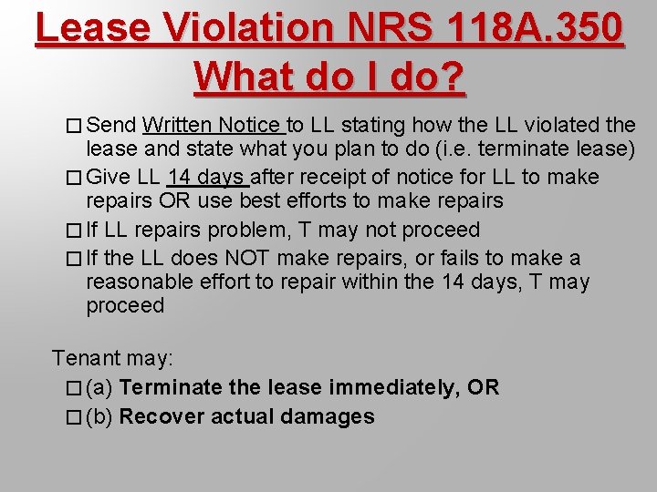 Lease Violation NRS 118 A. 350 What do I do? � Send Written Notice