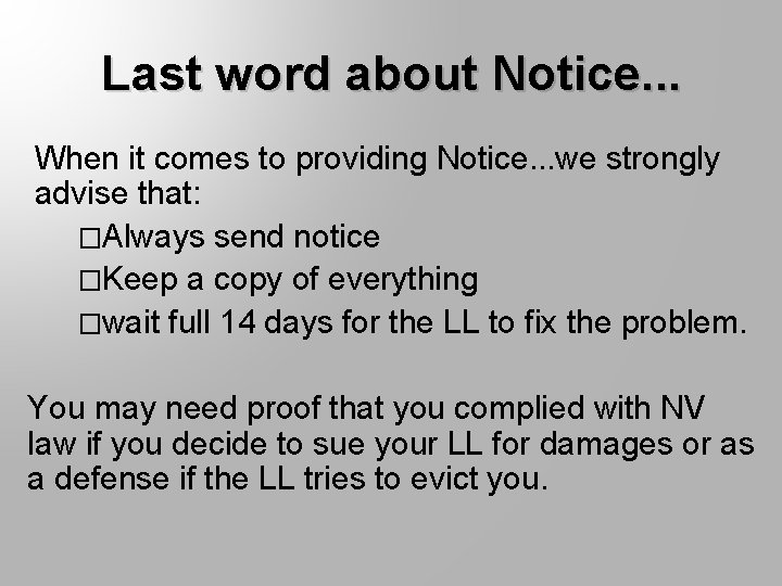 Last word about Notice. . . When it comes to providing Notice. . .