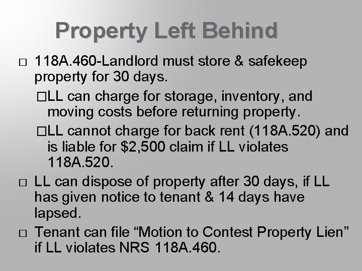 Property Left Behind � � � 118 A. 460 -Landlord must store & safekeep