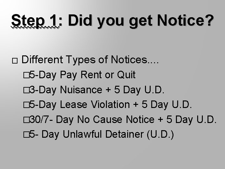Step 1: Did you get Notice? � Different Types of Notices. . � 5