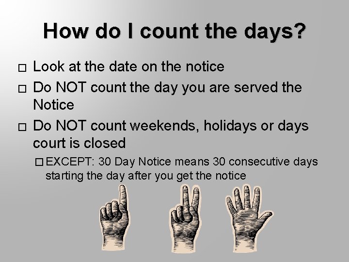 How do I count the days? � � � Look at the date on