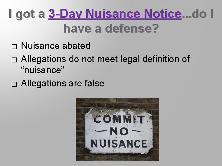 I got a 3 -Day Nuisance Notice. . . do I have a defense?