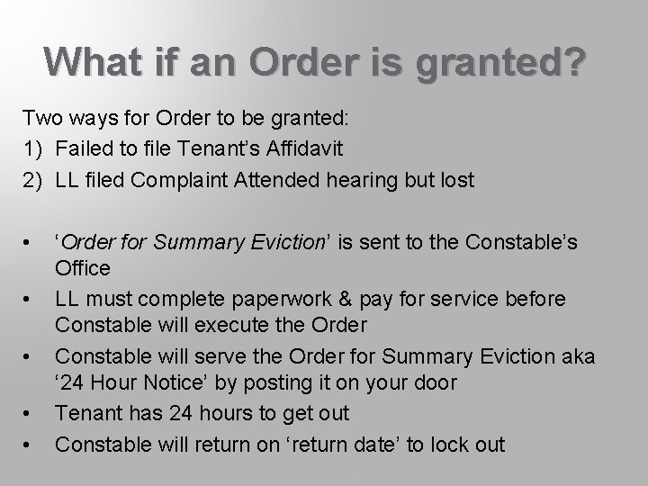 What if an Order is granted? Two ways for Order to be granted: 1)