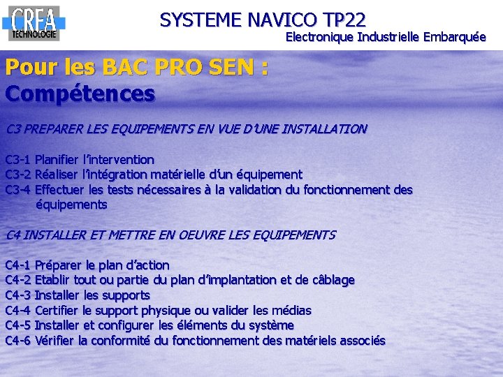 SYSTEME NAVICO TP 22 Electronique Industrielle Embarquée Pour les BAC PRO SEN : Compétences