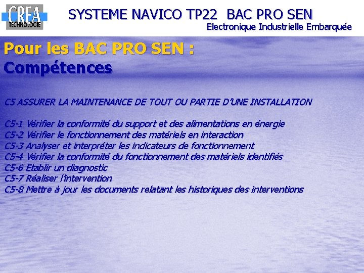 SYSTEME NAVICO TP 22 BAC PRO SEN Electronique Industrielle Embarquée Pour les BAC PRO